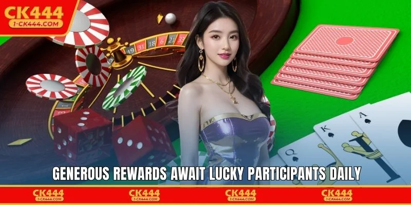 Generous rewards await lucky participants daily