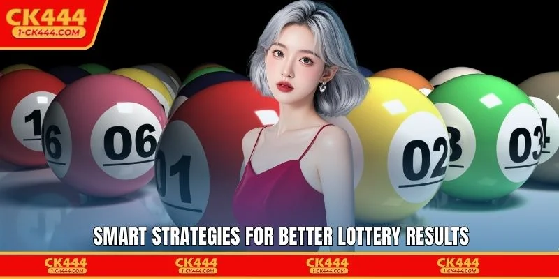 Smart strategies for better lottery results
