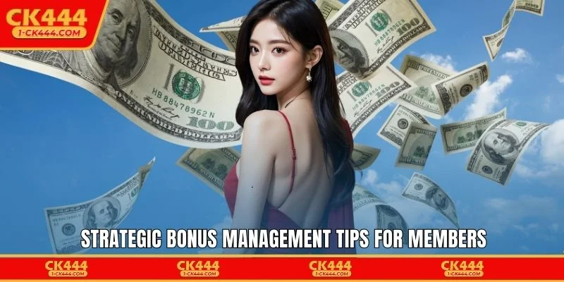Strategic bonus management tips for members