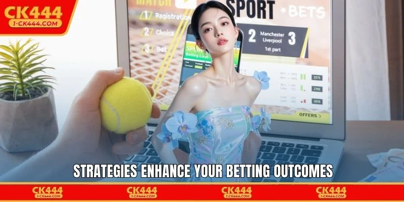 Strategies enhance your betting outcomes