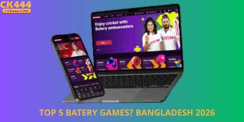 Top 5 Batery Games? Bangladesh 2026