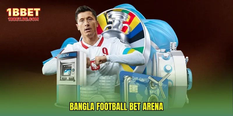 Bangla Football Bet Arena