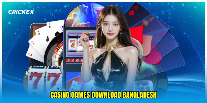 casino games download Bangladesh