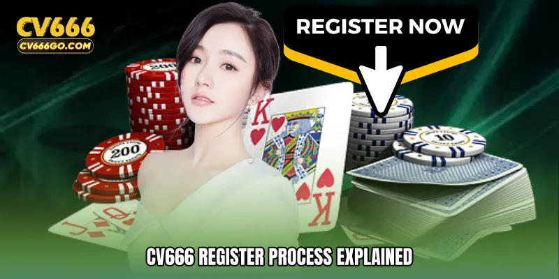 CV666 Register Process Explained
