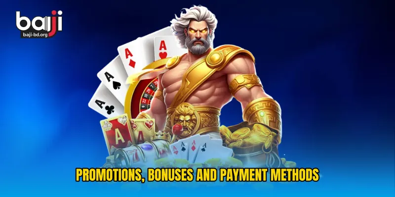 Promotions, Bonuses and Payment Methods
