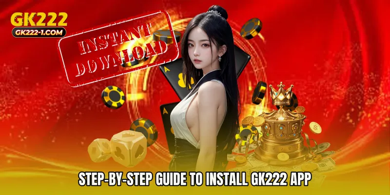 Step-by-Step Guide to Install GK222 app