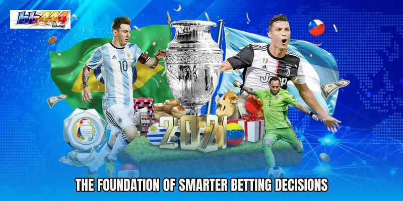The foundation of smarter betting decisions