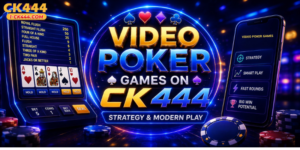 Video Poker Games on CK444: Strategy & Modern Play