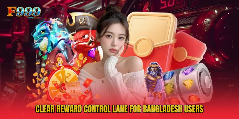 Clear reward control lane for Bangladesh users