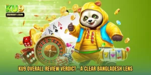 KU9 Overall Review Verdict - A Clear Bangladesh Lens