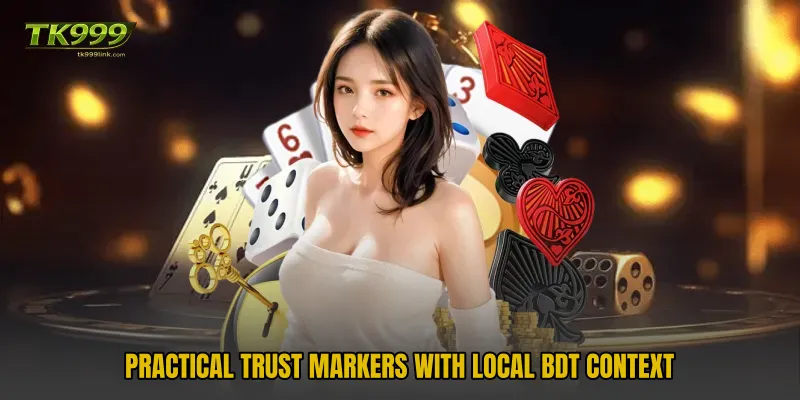 Practical trust markers with local BDT context