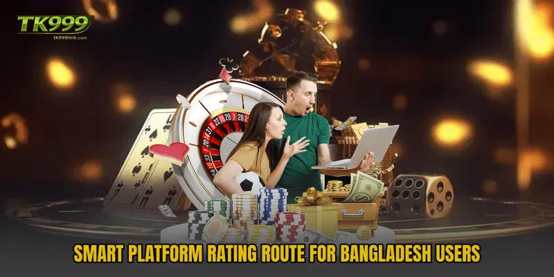 Smart platform rating route for Bangladesh users